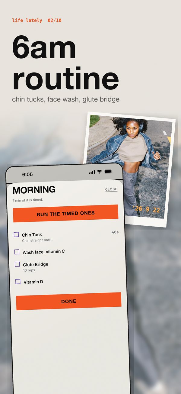 6am routine: chin tucks, face wash, glute bridge, vitamin D, with Run the timed ones.